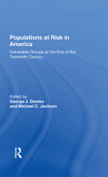 Populations at Risk in America: Vulnerable Groups at the End of the Twentieth Century 0367283905 Book Cover