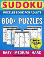 Sudoku Puzzles book for adults 800+ puzzles with full Solutions – EASY to HARD: 3 levels - EASY, MEDIUM, HARD Sudoku puzzles book B08LNLCNKB Book Cover