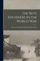The 56th Engineers in the World war 1016009682 Book Cover