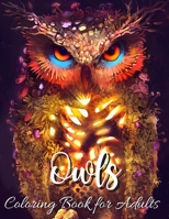 Owls: Coloring Book for Adults: Coloring book Featuring Cute Owl Designs for Stress Relief B08N3M24TV Book Cover