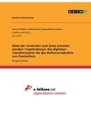 Muss der Controller zum Data Scientist werden? Implikationen der digitalen Transformation für das Rollenverständnis von Controllern (German Edition) 3346221466 Book Cover