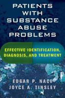 Patients with Substance Abuse Problems: Effective Identification, Diagnosis, and Treatment 0393705110 Book Cover