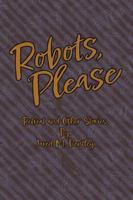 Robots, Please B0G58FBQPQ Book Cover