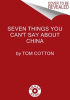 Seven Things You Can't Say about China 0063392305 Book Cover