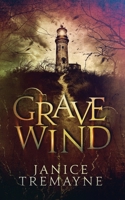 Grave Wind: A Supernatural Horror Story (Haunting Dahlia Series) 0645952915 Book Cover
