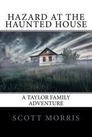 Hazard at the Haunted House 152284371X Book Cover