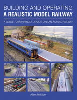 Building and Operating A Realistic Model Railway: A guide to running a layout like an actual railway 1785001698 Book Cover