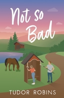 Not so Bad 1990802257 Book Cover