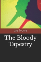 The Bloody Tapestry 1505330750 Book Cover