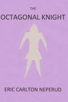 The Octagonal Knight 0998383821 Book Cover
