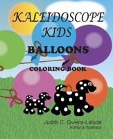 Kaleidoscope Kids Balloons 0997261382 Book Cover