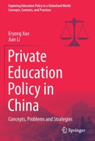 Private Education Policy in China: Concepts, Problems and Strategies 981163274X Book Cover