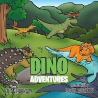 Dino Adventures 1514474204 Book Cover