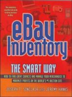 EBay Inventory the Smart Way: How to Find Great Sources and Manage Your Merchandise to Maximize Profits on the Worlds No1 Auction Site (Ebay Inventory the Smart Way) 0814473598 Book Cover