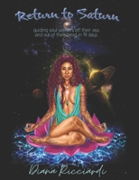 Return to Saturn: guiding soul seekers off their ass and out of their head in 19 days B0857BFYMH Book Cover