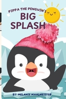 Pippa the Penguins Big Splash 1300724153 Book Cover