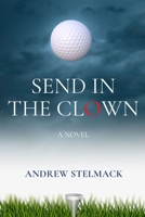 SEND IN THE CLOWN 1778225217 Book Cover