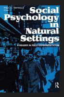 Social Psychology in Natural Settings: A Reader in Field Experimentation 0202361748 Book Cover