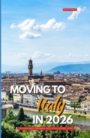 MOVING TO ITALY IN 2026: Chasing beauty, belonging, and a slower rhythm of life B0GZSQGR3R Book Cover
