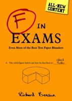 F in Exams: Even More of the Best Test Paper Blunders 178685208X Book Cover