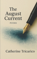 The August Current: Poems 9998779812 Book Cover