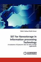 SET for Nanostorage in Information processing Technology: A revolution of Quatumm dots for Data storage applications 3838393333 Book Cover