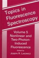 Topics in Fluorescence Spectroscopy: Nonlinear and Two-Photon-Induced Fluorescence 1475787820 Book Cover