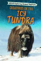 Creatures in the Icy Tundra 1725304406 Book Cover