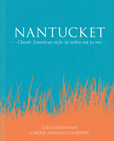 Nantucket Summer: Classic American Style 30 Miles Out to Sea 1864708700 Book Cover