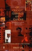 Of Cricket, Guinness And Gandhi 0144000059 Book Cover