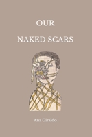 Our Naked Scars B0BZFCV6CV Book Cover