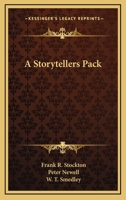 The Storyteller's Pack: A Frank R. Stockton Reader 1022092057 Book Cover