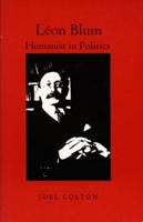 Léon Blum: Humanist in Politics 0262530279 Book Cover