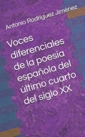 Voces diferenciales de la poesía española del último cuarto del siglo XX (Spanish Edition) B0DRSJ9LR4 Book Cover