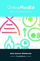 OnlineMedEd Basic Sciences Whiteboards: Foundations 0996950141 Book Cover