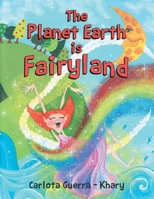 The Planet Earth is Fairyland 1960605372 Book Cover