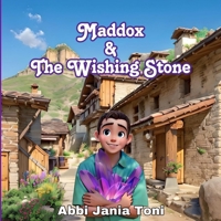 Maddox & The Wishing Stone B0DZXZ7X6M Book Cover