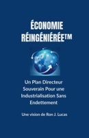 Économie Réingéniérée(TM) (French Edition) B0GSSKTGWZ Book Cover