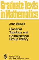 Classical Topology and Combinatorial Group Theory 1461287499 Book Cover