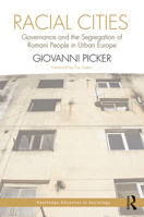 Racial Cities: Governance and the Segregation of Romani People in Urban Europe 0367331527 Book Cover