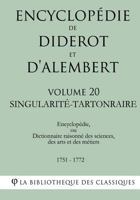 Encyclopedie de Diderot Et D'Alembert - Volume 20 - Singularite-Tartonraire 1985257246 Book Cover