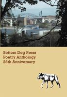 Bottom Dog Press Poetry Anthology: 25th Anniversary 1933964340 Book Cover