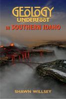 Geology Underfoot in Southern Idaho 0878426787 Book Cover