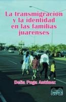La transmigraci�n y la identidad en las familias juarenses 0982707851 Book Cover