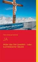 JA: Wider das (Ver-)zweifeln - oder: buchstabierter Glaube 374125343X Book Cover