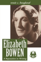 Elizabeth Bowen: A Reputation in Writing (The Cutting Edge : Lesbian Life and Literature) 0814735118 Book Cover