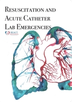 REACT Manual: Resuscitation and Acute Catheter Lab Emergencies 1471063186 Book Cover