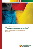 Yo Soy Paraguayo, Chamigo 3639898222 Book Cover