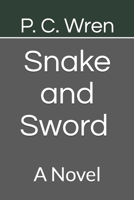 Snake and Sword 1519209924 Book Cover