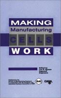 Making Manufacturing Cells Work 0872634191 Book Cover